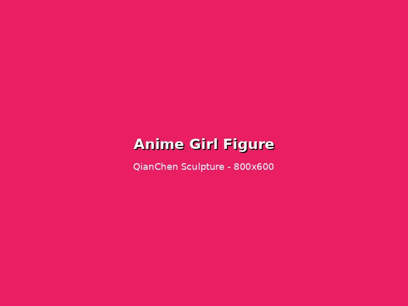 Custom Anime Character Figure